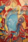 A Collection of My Thoughts - Beverly Cialone