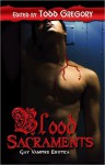 Blood Sacraments - Todd Gregory