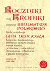 Roczniki czyli Kroniki sławnego Królestwa Polskiego - Jan Długosz, Mrukówna Julia