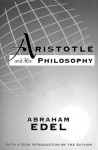 Aristotle and His Philosophy - Abraham Edel