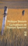 La Trahison de Thomas Spencer - Philippe Besson