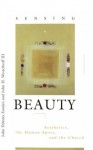 Sensing Beauty: Aesthetics, the Human Spirit, and the Church - John Dykstra Eusden, John H. Westerhoff III