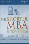 The Shorter MBA - Neil Thomas, Barrie Pearson