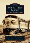 The Southern Railway: Further Recollections - C. Pat Cates, Sallie Loy