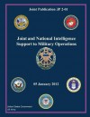 Joint Publication Jp 2-01 Joint and National Intelligence Support to Military Operations 05 January 2012 - United States Government Us Army