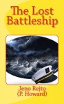 The Lost Battleship (Dirty Fred series) (Volume 1) - Jeno Rejto, Henrietta Whitlock