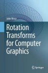 Rotation Transforms for Computer Graphics - John Vince