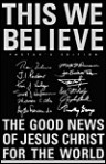 This We Believe Pastor's Edition: The Good News of Jesus Christ for the World - John K. Akers, John N. Akers, John D. Woodridge