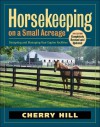 Horsekeeping on a Small Acreage: Designing and Managing Your Equine Facilities - Cherry Hill