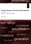 Project Finance: Practical Case Studies, Volume 1 (Second Edition) (Vol 1) - Henry A. Davis