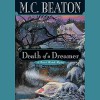 Death of a Dreamer - M. C. Beaton, Graeme Malcolm, Inc. Blackstone Audio