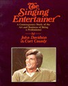 Singing Entertainer: A Contemporary Study of the Art and Business of Being a Professional - John Davidson