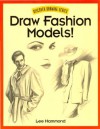 Draw Fashion Models! (Discover Drawing) - Lee Hammond