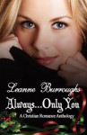 Always...Only You - Leanne Burroughs