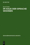 Im Haus Der Sprache Wohnen: Wahrnehmung Und Theater Im Fremdsprachenunterricht - Ruth Huber