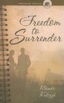 Freedom to Surrender - Rhonda Kulczyk