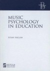 Music Psychology in Education - Susan Hallam