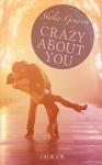 Crazy about you - Skylar Grayson, Kajsa Arnold