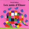 Les Amis d'Elmer - David McKee