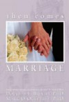 Then Comes Marriage - Mark D. Ogletree, Douglas E. Brinley