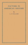 Factors in American History - A.F. Pollard