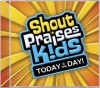 Today is the Day (Shout Praises! Kids) - Shout Praises Kids