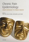 Chronic Pain Epidemiology: From Aetiology to Public Health - Peter Croft, Fiona M. Blyth, Daniëlle van der Windt