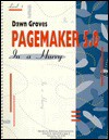 Pagemaker 5.0 for Windows in a Hurry (In a Hurry Series) - Dawn Groves