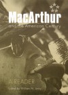 MacArthur and the American Century: A Reader - William M. Leary