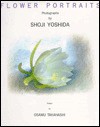 Flower Portraits - Shoji Yoshida