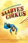 Saabyes cirkus - Lars Saabye Christensen, Karsten Sand Iversen