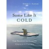 Some Like It Cold: The Politics of Climate Change in Canada - Robert Paehlke