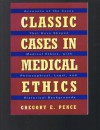 Classic Cases in Medical Ethics: Accounts of the Cases That Have Shaped Medical Ethics, With Philosophical, Legal, and Historical Backgrounds - Gregory E. Pence