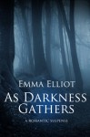 As Darkness Gathers - Emma Elliot