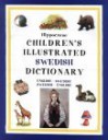 Hippocrene Children's Illustrated Swedish Dictionary: English-Swedish/Swedish-English - Hippocrene Books