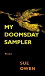 My Doomsday Sampler: Poems - Sue Owen