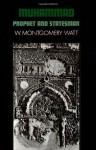 Muhammad: Prophet and Statesman (Galaxy Book 409) - William Montgomery Watt