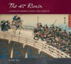 The 47 Ronin: A Story of Samurai Loyalty and Courage - Barry Till