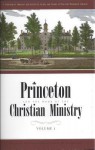 Princeton and the Work of the Christian Ministry 2 Vols - James M. Garretson