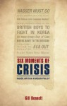 Six Moments of Crisis: Inside British Foreign Policy - Gill Bennett