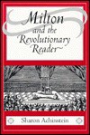 Milton and the Revolutionary Reader - Sharon Achinstein