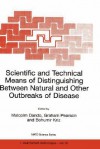 Scientific and Technical Means of Distinguishing Between Natural and Other Outbreaks of Disease - Malcolm R. Dando, G.S. Pearson, Bohumir Kriz