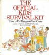 The Official Kids' Survival Kit: How to Do Things on Your Own - Elaine Chaback, Pat Fortunato