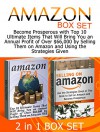 Amazon Box Set: Become Prosperous with Top 10 Ultimate Items That Will Bring You an Annual Profit of Over $66,000 by Selling Them on Amazon and Using the ... Selling on Amazon Book, selling on Amazon) - Scott Green, Logan Moore