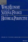 The World Economy and National Finance in Historical Perspective - Charles P. Kindleberger