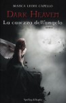 Dark Heaven: La carezza dell'angelo - Bianca Leoni Capello