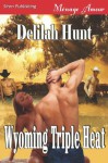 Wyoming Triple Heat (Siren Publishing Menage Amour) - Delilah Hunt