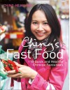 Ching's Fast Food: 110 Quick and Healthy Chinese Favourites - Ching-He Huang