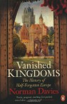 Vanished Kingdoms - Norman Davies