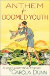 Anthem for Doomed Youth (Daisy Dalrymple, #19) - Carola Dunn